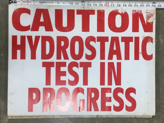 Caution Hydrostatic Test In Progress Sign