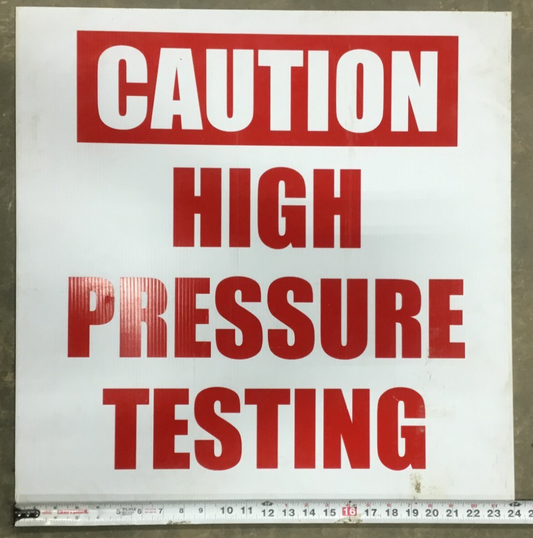 Caution High Pressure Testing Sign