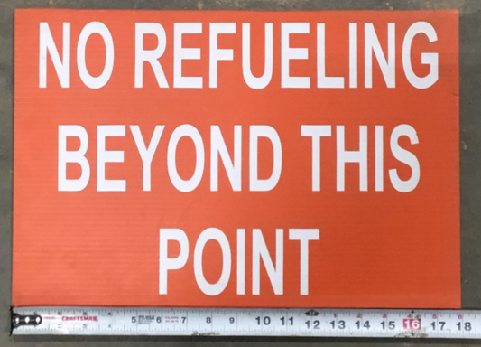 NO REFUELING BEYOND THIS POINT SIGN