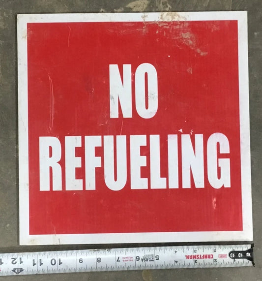 No Refueling Sign